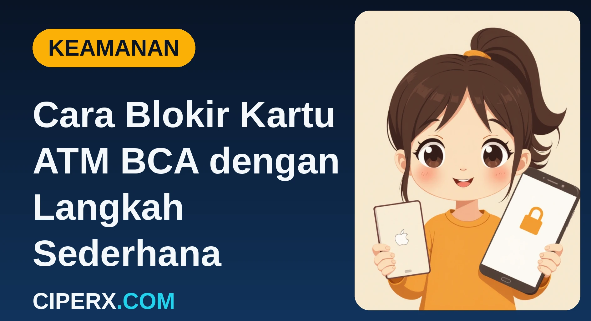 Cara Blokir Kartu ATM BCA dengan Langkah Sederhana