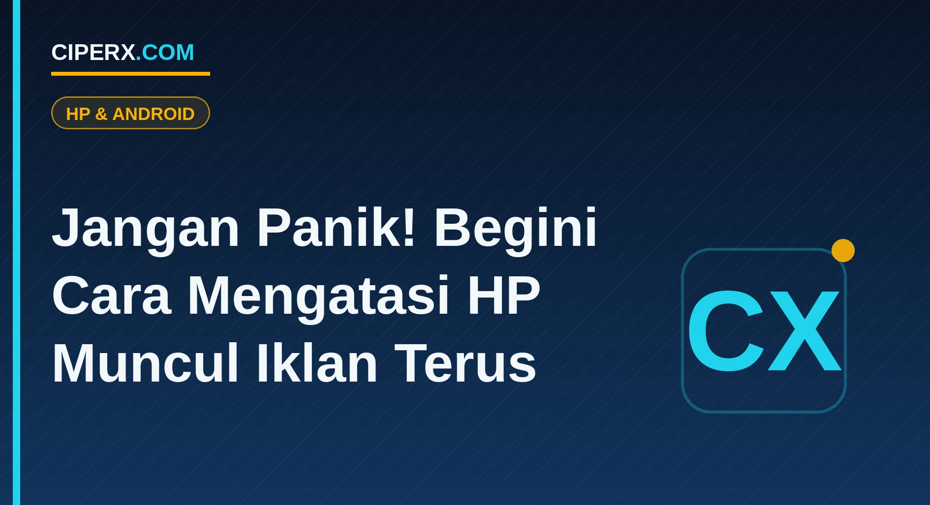 Jangan Panik! Begini Cara Mengatasi HP Muncul Iklan Terus