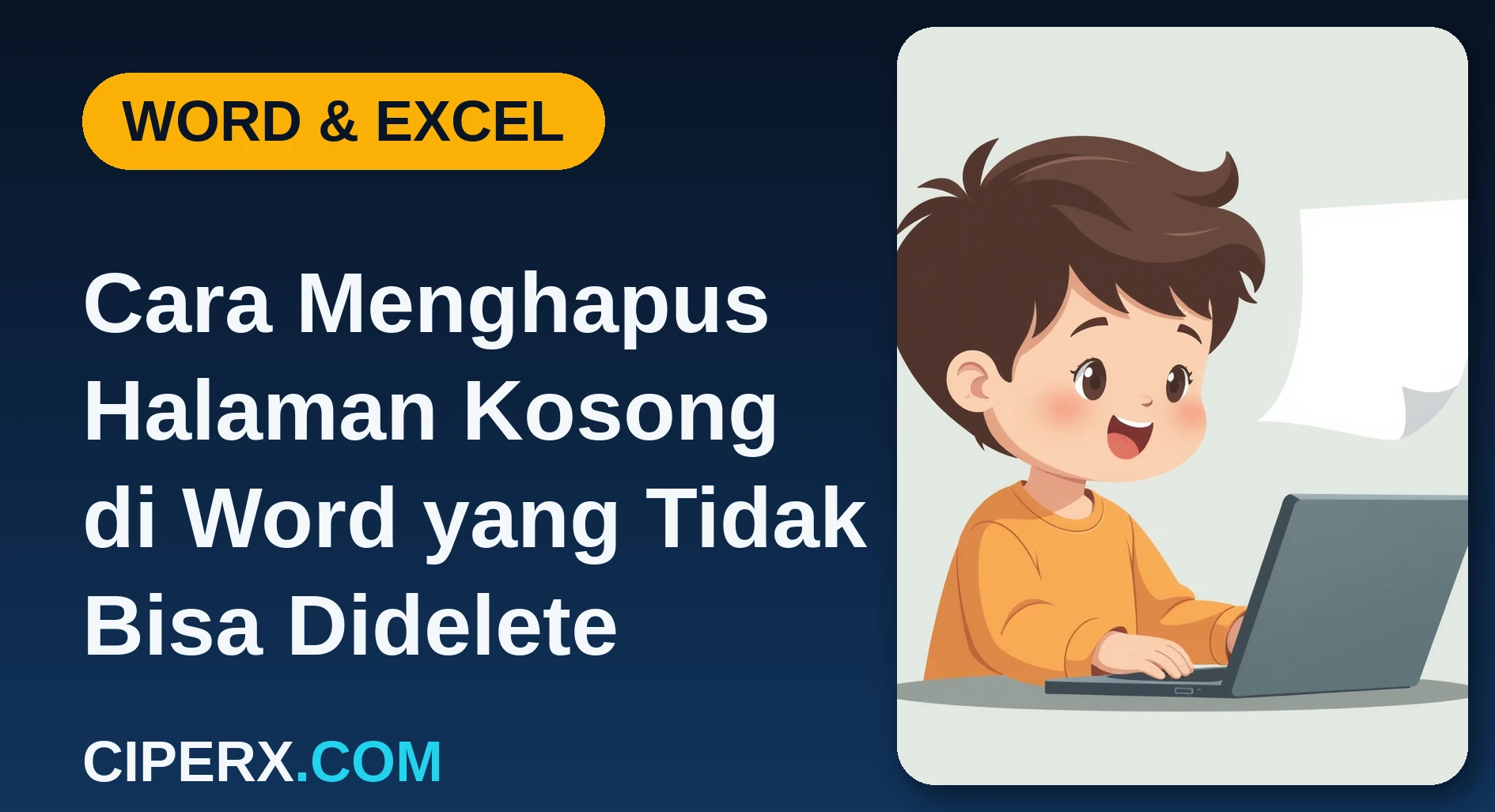 Cara Menghapus Halaman Kosong di Word yang Tidak Bisa Didelete