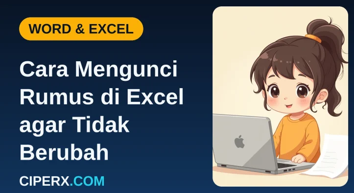 Cara Mengunci Rumus di Excel agar Tidak Berubah
