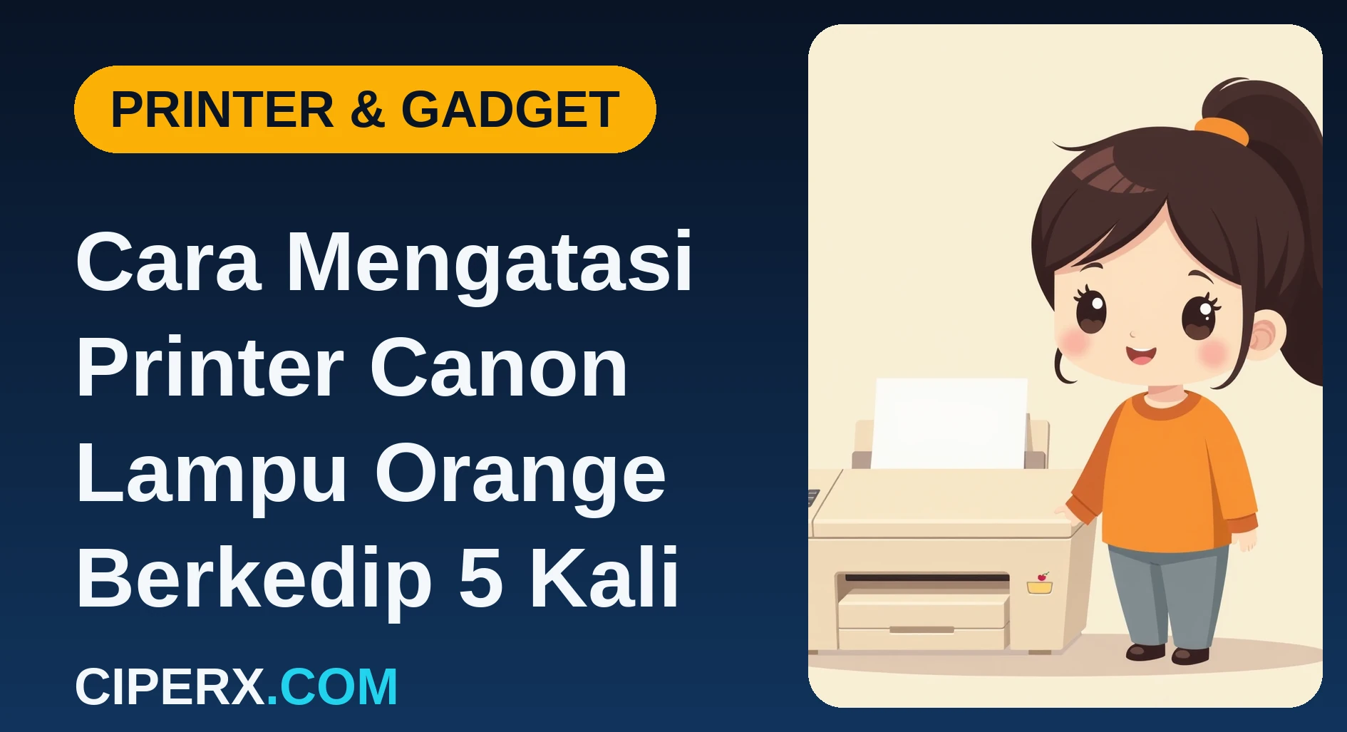 Cara Mengatasi Printer Canon Lampu Orange Berkedip 5 Kali